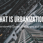 What Is Urbanization?