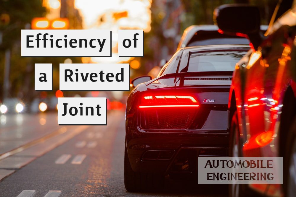Efficiency of a Riveted Joint