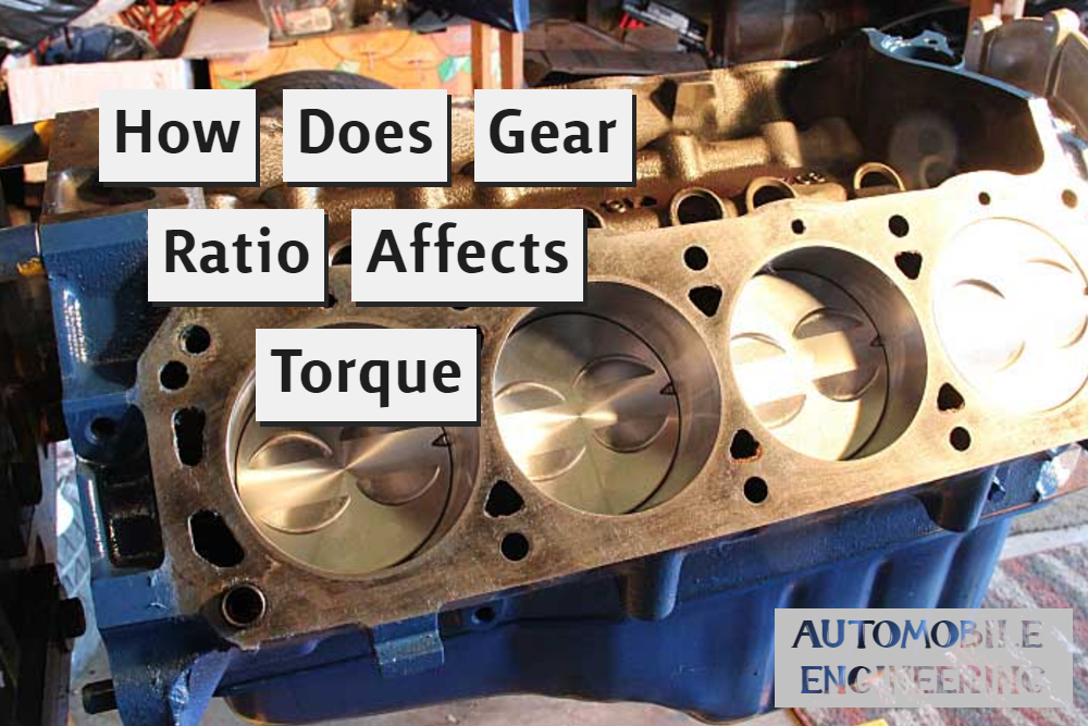 How Does Gear Ratio Affects Torque