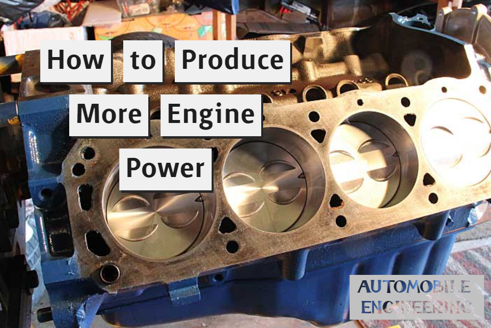 How to Produce More Engine Power