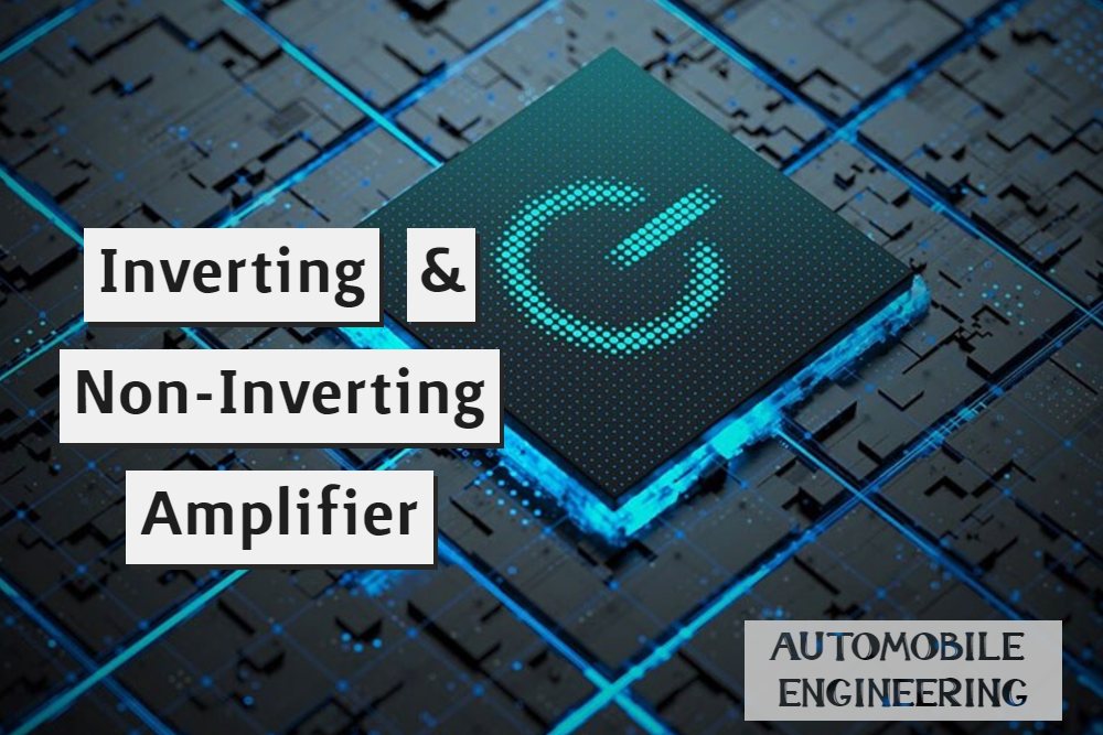 Inverting & Non-Inverting Amplifier