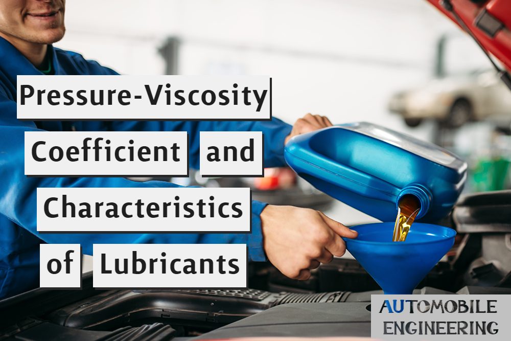 Pressure-Viscosity Coefficient and Characteristics of Lubricants