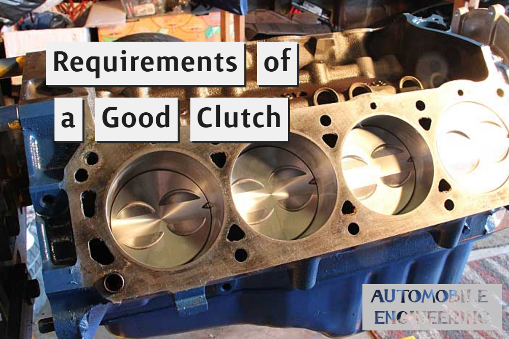Requirements of a Good Clutch