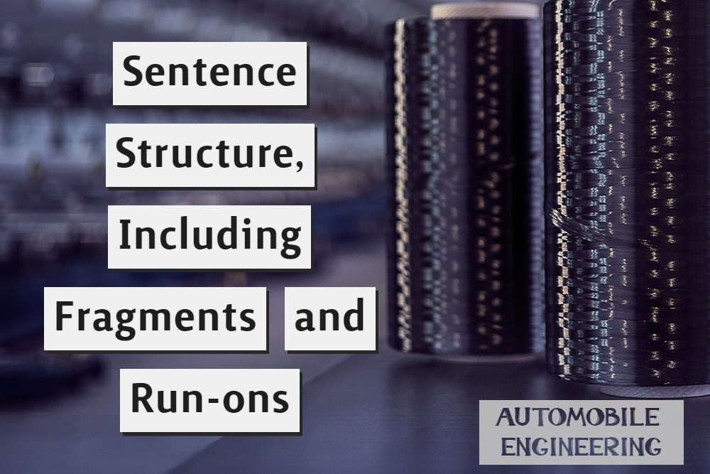 Sentence Structure, Including Fragments and Run-ons