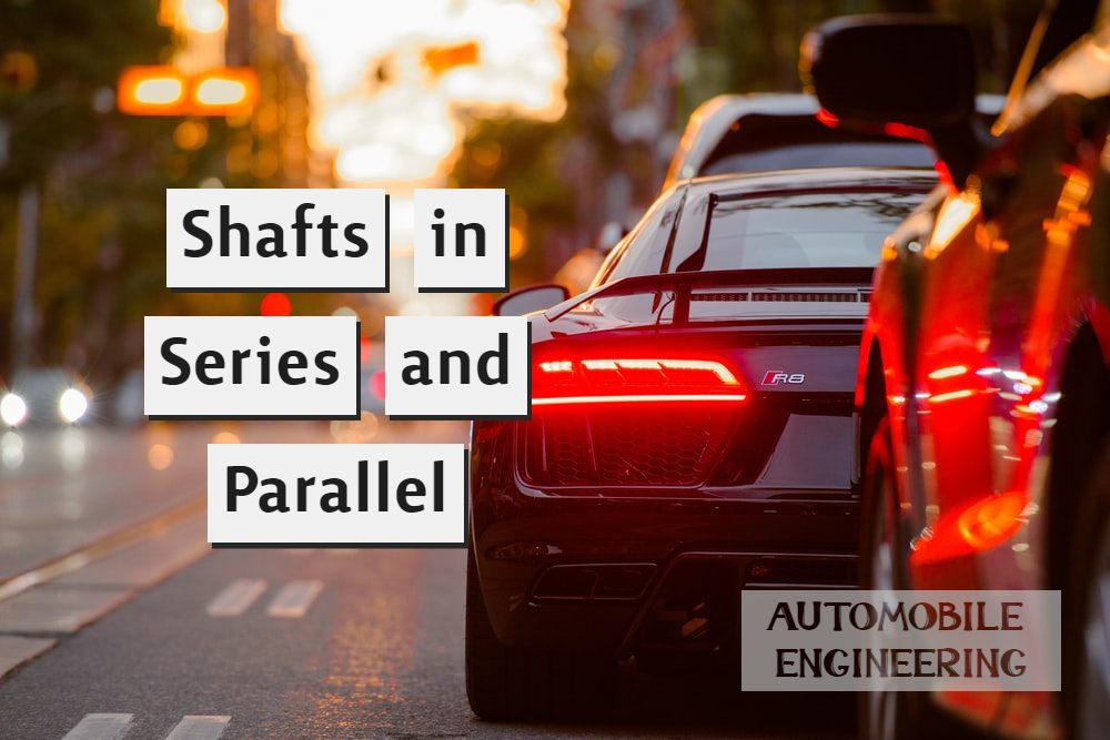 Shafts in Series and Parallel